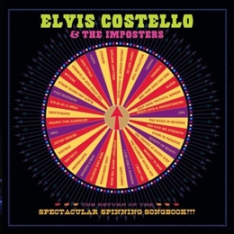 Image du média "RETURN OF THE SPECTACULAR SPINNING SONGBOOK de Elvis COSTELLO & THE IMPOSTERS"