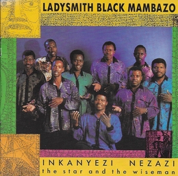 Image du média "INKANYEZI NEZAZI (THE STAR AND THE WISEMAN) de LADYSMITH BLACK MAMBAZO"