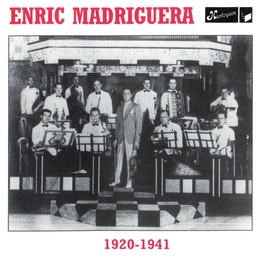 Image du média "ENRIC MADRIGUERA 1920-1941 de Enric MADRIGUERA"