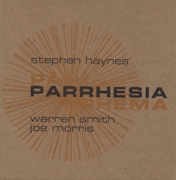 Image du média "PARRHESIA de Stephen HAYNES/WARREN SMITH/JOE MORRIS"