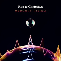 Image du média "MERCURY RISING de RAE & CHRISTIAN"