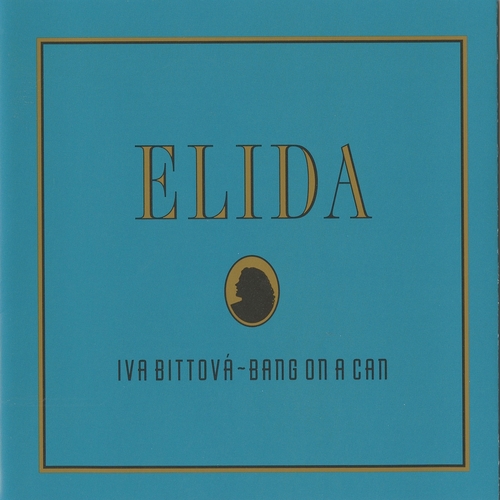 Couverture ELIDA de Iva BITTOVÁ & BANG ON A CAN