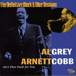 Image du média "AIN'T IT FUNK FOR YOU de Al GREY & ARNETT COBB"