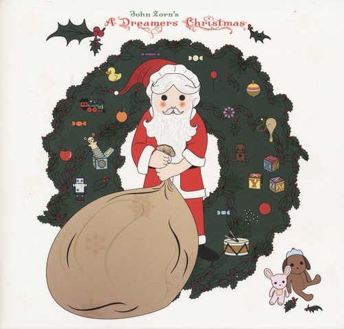 Couverture A DREAMERS CHRISTMAS de John ZORN'S DREAMERS