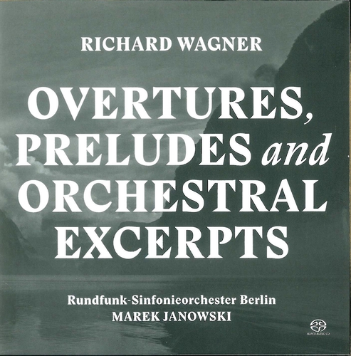 Couverture OVERTURES, PRELUDES AND ORCHESTRAL EXCERPTS de Richard WAGNER