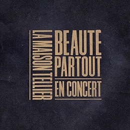 Image du média "BEAUTÉ PARTOUT EN CONCERT de LA MAISON TELLIER"