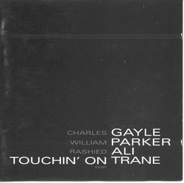 Image du média "TOUCHIN' ON TRANE de Charles GAYLE/PARKER/ALI"