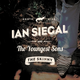 Image du média "THE SKINNY de Ian SIEGAL & THE YOUNGEST SONS"