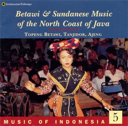 Image du média "MUSIC OF INDONESIA 5: BETAWI & SUNDANESE MUSIC..."