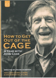 Image du média "HOW TO GET OUT OF THE CAGE, A YEAR WITH JOHN CAGE de John CAGE"