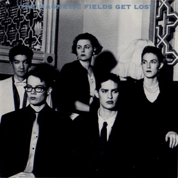 Image du média "GET LOST de THE MAGNETIC FIELDS"