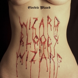 Image du média "WIZARD BLOODY WIZARD de ELECTRIC WIZARD"