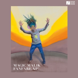 Image du média "MAGIC MALIK FANFARE XP3 de MAGIC MALIK FANFARE XP3"