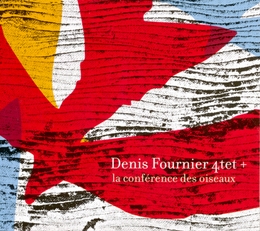 Image du média "LA CONFÉRENCE DES OISEAUX de Denis FOURNIER 4TET +"