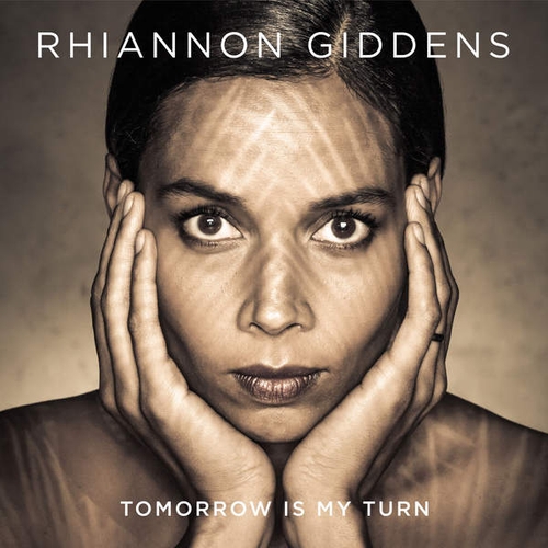 Couverture TOMORROW IS MY TURN de Rhiannon GIDDENS