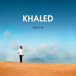 Image du média "C'EST LA VIE de KHALED"