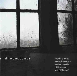 Image du média "MIDHOPESTONES de Rhodri DAVIES/DONEDA/MARTIN/MINTON/PATTERSON"