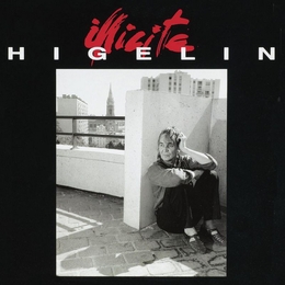 Image du média "ILLICITE de Jacques HIGELIN"