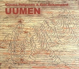 Image du média "UUMEN de POHJONEN/ ECHAMPARD"