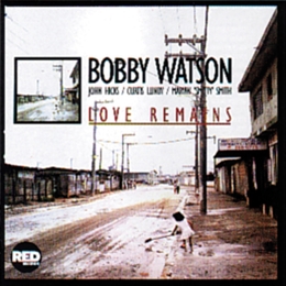 Image du média "LOVE REMAINS de Bobby WATSON"