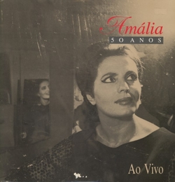 Image du média "AMÁLIA, 50 ANOS: AO VIVO de Amália RODRIGUES"