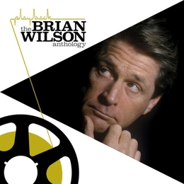 Image du média "PLAYBACK : THE BRIAN WILSON ANTHOLOGY de Brian WILSON"