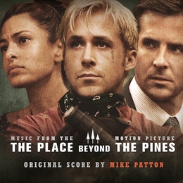 Image du média "THE PLACE BEYOND THE PINES de Mike PATTON"