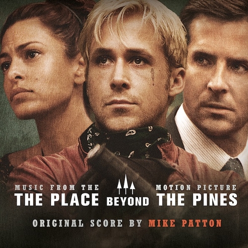 Couverture THE PLACE BEYOND THE PINES de Mike PATTON