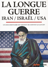 Image du média "LA LONGUE GUERRE, IRAN / ISRAËL / USA de Vincent de COINTET"