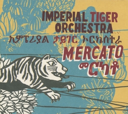 Image du média "MERCATO de IMPERIAL TIGER ORCHESTRA"