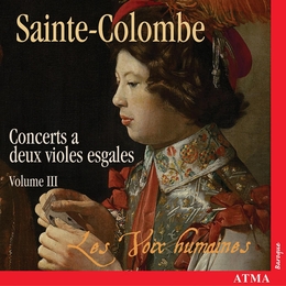 Image du média "CONCERTS A DEUX VIOLES ESGALES (VOL.III) de Monsieur de SAINTE-COLOMBE [LE PÈRE]"