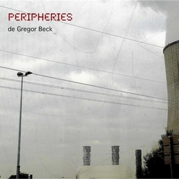 Image du média "PÉRIPHÉRIES de Gregor BECK"