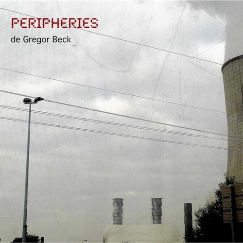 Couverture PÉRIPHÉRIES de Gregor BECK