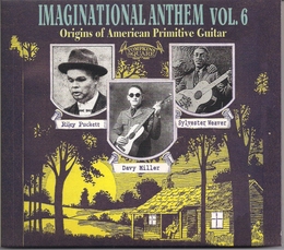 Image du média "IMAGINATIONAL ANTHEM VOL.6: ORIGINS OF AM. PRIMITIVE GUITAR"