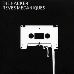 Image du média "REVES MECANIQUES de THE HACKER"