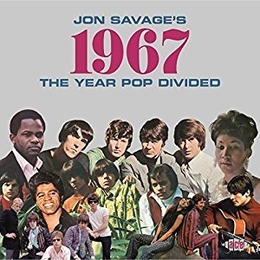 Image du média "JON SAVAGE'S 1967 : THE YEAR POP DIVIDED"