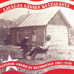 Image du média "LAULUJA LÄNNEN KULTALASTA: FINNISH-AMERICAN REC. 1907-1938"