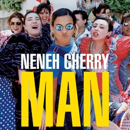 Image du média "MAN de Neneh CHERRY"