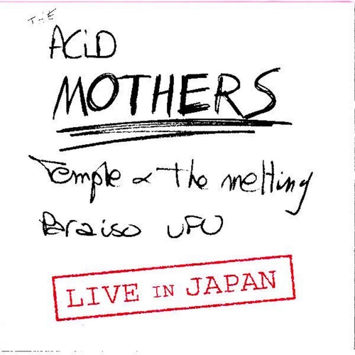 Couverture LIVE IN JAPAN de ACID MOTHERS TEMPLE & THE MELTING PARAIS