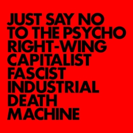 Image du média "JUST SAY NO TO THE PSYCHO RIGHT-WING FASCIST INDUSTRIAL DEAT de GNOD"