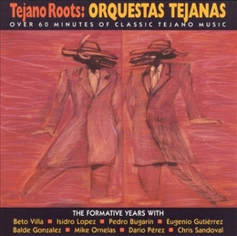 Image du média "TEJANO ROOTS: ORQUESTAS TEJANAS. THE FORMATIVE YEARS 1947-60"