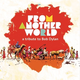 Image du média "FROM ANOTHER WORLD: A TRIBUTE TO BOB DYLAN"