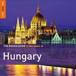 Image du média "ROUGH GUIDE TO THE MUSIC OF HUNGARY (+ CD BY TARKANY-MÜVEK)"