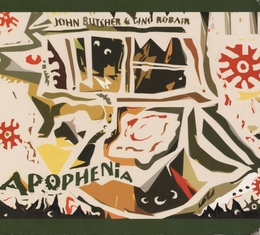 Image du média "APOPHENIA de John BUTCHER & GINO ROBAIR"