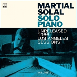 Image du média "SOLO PIANO - UNRELEASED 1966 LOS ANGELES SESSIONS VOLUME 2 de Martial SOLAL"