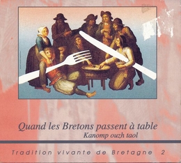 Image du média "QUAND LES BRETONS PASSENT À TABLE (TRAD. VIVANTE DE BRET. 2)"