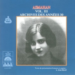 Image du média "ARCHIVES DE LA MUSIQUE ARABE: ASMAHAN VOL. III - ANNÉES 30 de ASMAHAN"