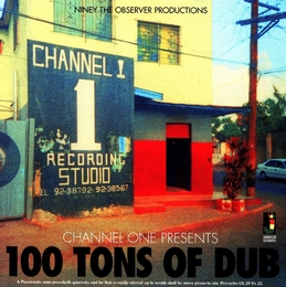 Image du média "CHANNEL ONE PRESENTS 100 TONS OF DUB de NINEY THE OBSERVER"