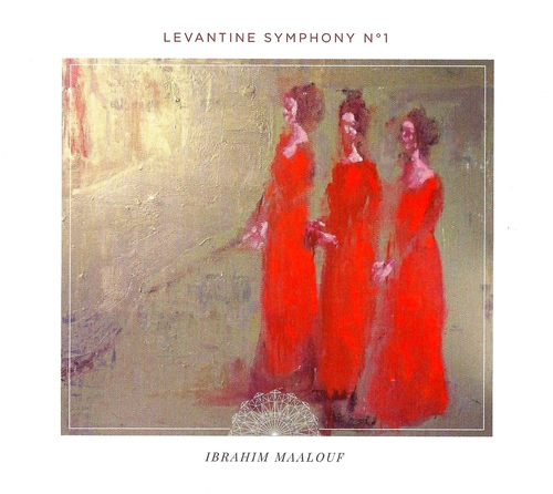 Couverture LEVANTINE SYMPHONY N°1 de Ibrahim MAALOUF