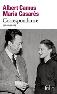 Albert Camus - Maria Casarès "Correspondance", éditions Folio